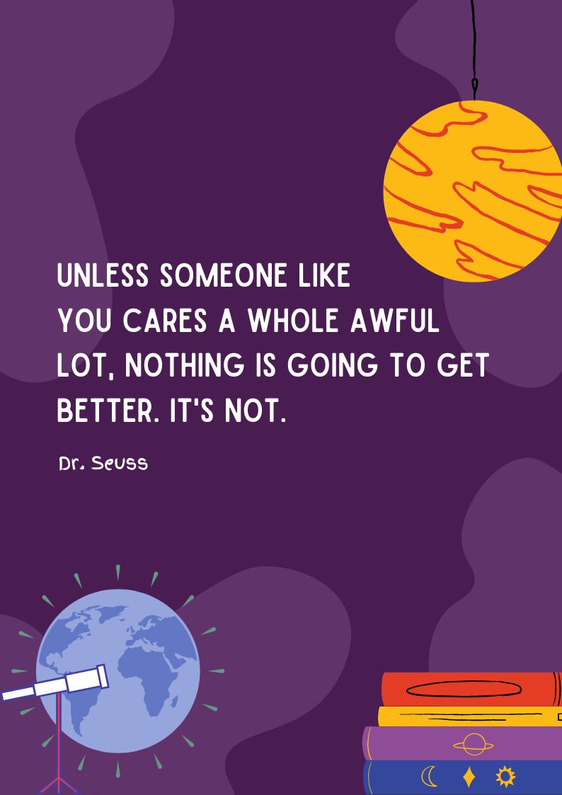 Dr. Seuss Quote - Unless someone like you